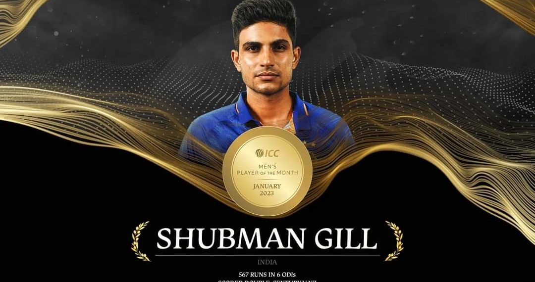 Shubhman Gill crowned ICC Men’s Player of Month for January 2023