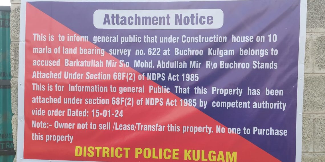 District Police Kulgam attaches property worth lacs of notorious drug peddler