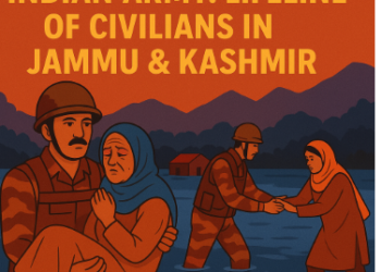 INDIAN ARMY: LIFELINE OF CIVILIANS IN JAMMU & KASHMIR