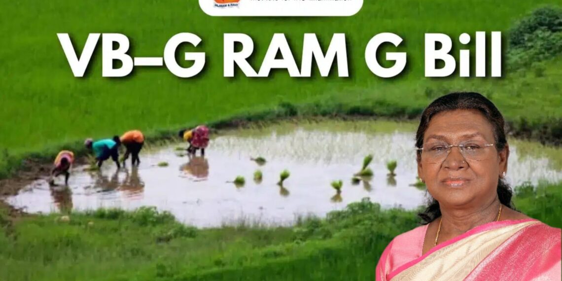 President Assents to Viksit Bharat-Guarantee for Rozgar and Ajeevika Mission Gramin (VB–G RAM G) Act, 2025