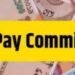 8th Central Pay Commission to Visit Srinagar from June 1–4, Stakeholders Invited for Interaction