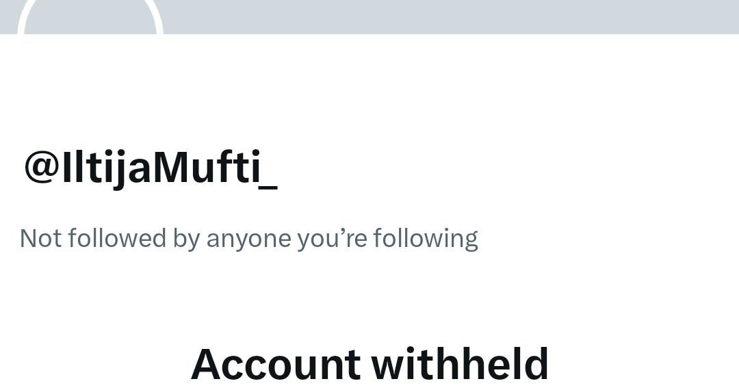 PDP Leader Iltija Mufti’s X Account Withheld in India