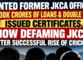 Tainted Former JKCA Officials, Who Took Crores of Loans & Double Salaries, Issued Certificates, Now Defaming JKCA After Successful Rise of Cricket
